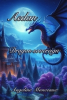 AEDAN DRAGON SOVEREIGN: A DRAGON SHIFTER ROMANCE (BOOK ONE in DRAGONS AND WOLVES SHIFTERS) B0FH4CN692 Book Cover