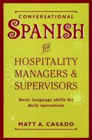 Conversational Spanish for Hospitality Managers and Supervisors: Basic Language Skills for Daily Operations 0471059595 Book Cover