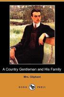 A Country Gentleman and His Family 1517752345 Book Cover