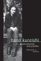 Hanif Kureishi: Postcolonial Storyteller 0292743335 Book Cover