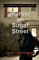 Murder on Sugar Street 1941890709 Book Cover