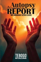 An Autopsy Report Why Abundance Seems Elusive B0FCXVCWYN Book Cover