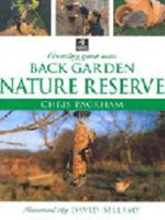 Chris Packham's Back Garden Nature Reserve 1856058468 Book Cover