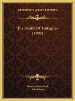 The Death Of Tintagiles (1909) 1532700938 Book Cover