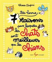 7 très bonnes raisons pour lesquelles les chats sont meilleurs que les chiens 2898153281 Book Cover