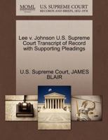 Lee v. Johnson U.S. Supreme Court Transcript of Record with Supporting Pleadings 1270120786 Book Cover