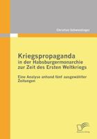 Kriegspropaganda in Der Habsburgermonarchie Zur Zeit Des Ersten Weltkriegs 384286096X Book Cover