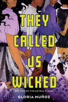 They Called Us Wicked 0823458377 Book Cover