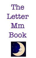 The Letter Mm Book 1388800292 Book Cover