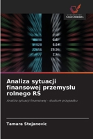 Analiza sytuacji finansowej przemyslu rolnego RS: Analiza sytuacji finansowej - studium przypadku (Polish Edition) 6208701813 Book Cover