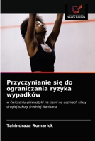 Przyczynianie się do ograniczania ryzyka wypadków: w ćwiczeniu gimnastyki na ziemi na uczniach klasy drugiej szkoły średniej Nanisana 6203682659 Book Cover