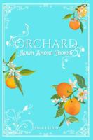 Orchard: Sown Among Thorns 1969004991 Book Cover