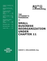The Attorney's Handbook on Small Business Reorganization Under Chapter 11: 10th Edition, 2014 1880730685 Book Cover