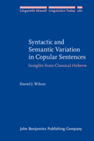 Syntactic and Semantic Variation in Copular Sentences: Insights from Classical Hebrew 9027207135 Book Cover