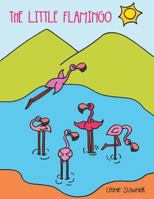 The Little Flamingo 1482880148 Book Cover