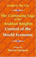 The Continuing Saga of the Arabian Knights Control of the World Economy 1420850121 Book Cover