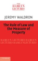 The Rule of Law and the Measure of Property 1107653789 Book Cover