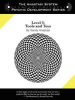 The Anastasi System - Psychic Development Level 3: Tools and Toys 0578030411 Book Cover