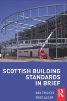 Scottish Building Standards in Brief 0750685581 Book Cover