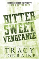 Bitter Sweet Vengeance: Luca & Peyton's Duet 191587307X Book Cover