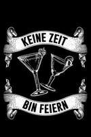 Keine Zeit Bin Feiern: Jahreskalender f�r das Jahr 2020 Din-A5 Format Jahresplaner 1659252016 Book Cover