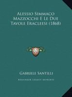 Alessio Simmaco Mazzocchi E Le Due Tavole Eracleesi (1868) 1169517110 Book Cover