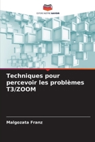 Techniques pour percevoir les problèmes T3/ZOOM (French Edition) 620891048X Book Cover