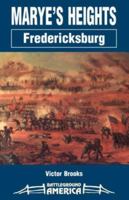 Marye's Heights : Fredericksburg (Battlegound America Series) (Battlegound America) 1580970362 Book Cover