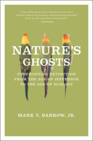 Nature's Ghosts: Confronting Extinction from the Age of Jefferson to the Age of Ecology 0226038149 Book Cover