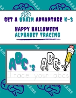 Happy Halloween Alphabet Tracing Book: 8.5 x 11 inch, alphabet and number tracing book, classic cartoons, for young ages and grades K-3 B08FP7Q9Z4 Book Cover