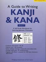 Guide to Writing Kanji & Kana: A Self-Study Workbook for Learning Japanese Characters, Book 2 0804835055 Book Cover