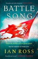 Battle Song: The 13th Century Historical Adventure for Fans of Bernard Cornwell and Ben Kane 1399708848 Book Cover