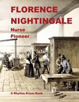 Florence Nightingale: Nurse Pioneer 1537445383 Book Cover