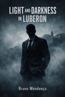 Light and Darkness in Luberon B0GHGSQ68L Book Cover