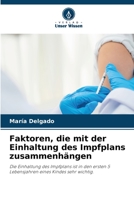 Faktoren, die mit der Einhaltung des Impfplans zusammenhängen: Die Einhaltung des Impfplans ist in den ersten 5 Lebensjahren eines Kindes sehr wichtig. 6205764229 Book Cover