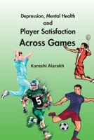 Depression, Mental Health and Player Satisfaction Across Games 9532337466 Book Cover