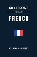 60 Lessons to Learn French B0FQG95FQG Book Cover