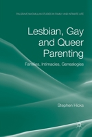 Lesbian, Gay, and Queer Parenting: Families, Intimacies, Genealogies 1349369373 Book Cover