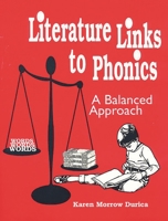 Literature Links to Phonics: A Balanced Approach 1563083531 Book Cover