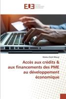 Accès aux crédits & aux financements des PME au développement économique 6202533455 Book Cover