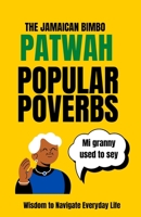 Chatty Briana Jamaican Patwah Popular Proverbs: Learn Jamaican Patwah B0BT77SXTB Book Cover