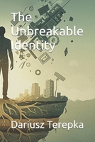 The Unbreakable Identity B0FTM82RDY Book Cover