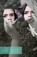Half Truths and Absolutes (A Rainbowland Novel Book 2) 1545513473 Book Cover