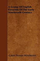 A Group of English Essayists of the Early Nineteenth Century 1018893768 Book Cover