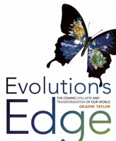 Evolution's Edge: The Coming Collapse and Transformation of Our World 0865716080 Book Cover