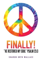 FINALLY!: "He Restored My Soul" 1545609926 Book Cover