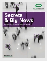 Secrets & Big News: Enabling people to be themselves at work 0992898404 Book Cover