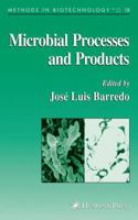 Methods in Biotechnology, Volume 18: Microbial Processes And Products 1588295486 Book Cover