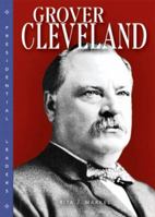 Grover Cleveland (Presidential Leaders) 082251494X Book Cover