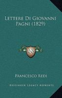 Lettere Di Giovanni Pagni: A Francesco Redi ... Di Quanto Egli Vidde Ed Operò In Tunisi... 1160743037 Book Cover